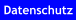 Datenschutz
