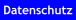 Datenschutz